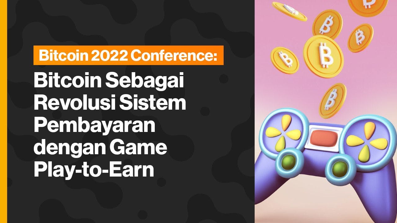 02-Bitcoin 2022 Conference-Bitcoin Sebagai Revolusi Sistem Pembayaran.jpg