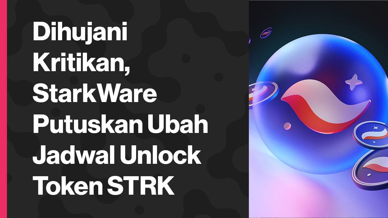 StarkWare mengubah jadwal untuk unlock token Starknet. (Foto CDI)