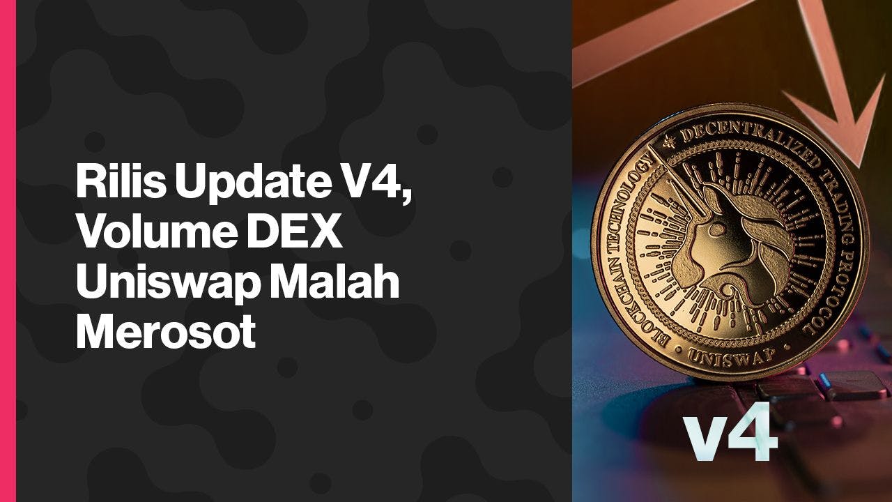 Padahal, jika melihat pada update V4 Uniswap, terdapat banyak fitur yang menjadikan DEX tersebut lebih baik. (Foto CDI)