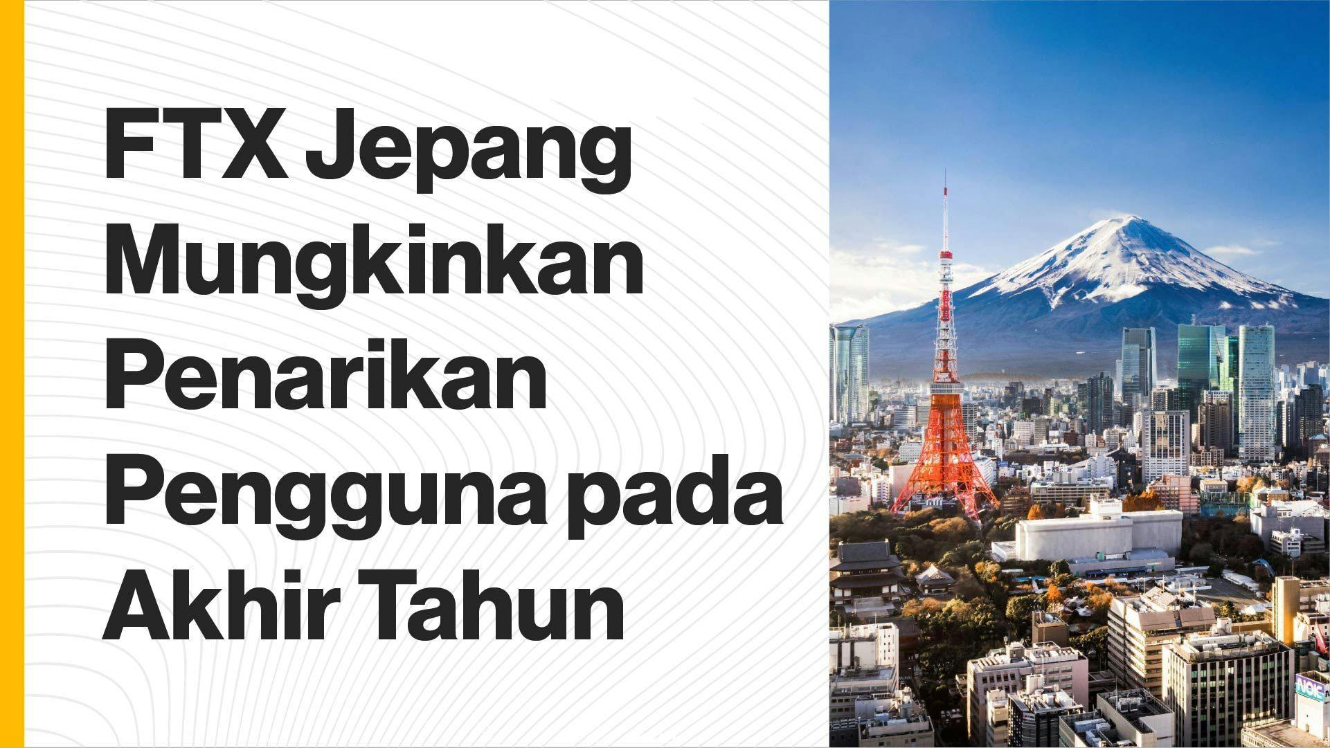 FTX Jepang memiliki deposit sebesar JPY19,6 miliar. (Foto CDI)