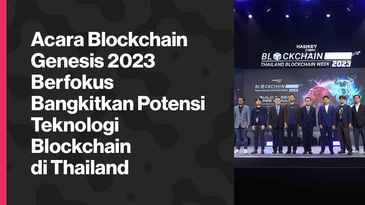Blockchain Genesis, Thailand Blockchain Week 2023. (Foto CDI)