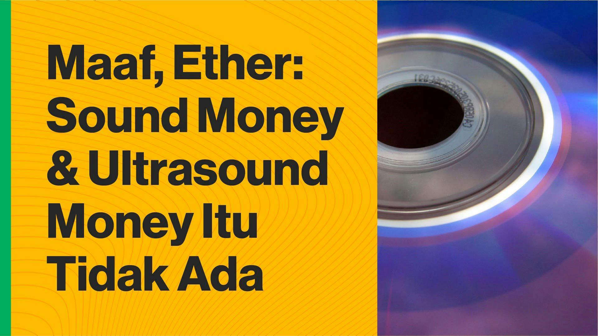 'Sound money' seharusnya menjadi tempat penyimpanan nilai yang terpercaya seiring waktu. (Foto CDI)