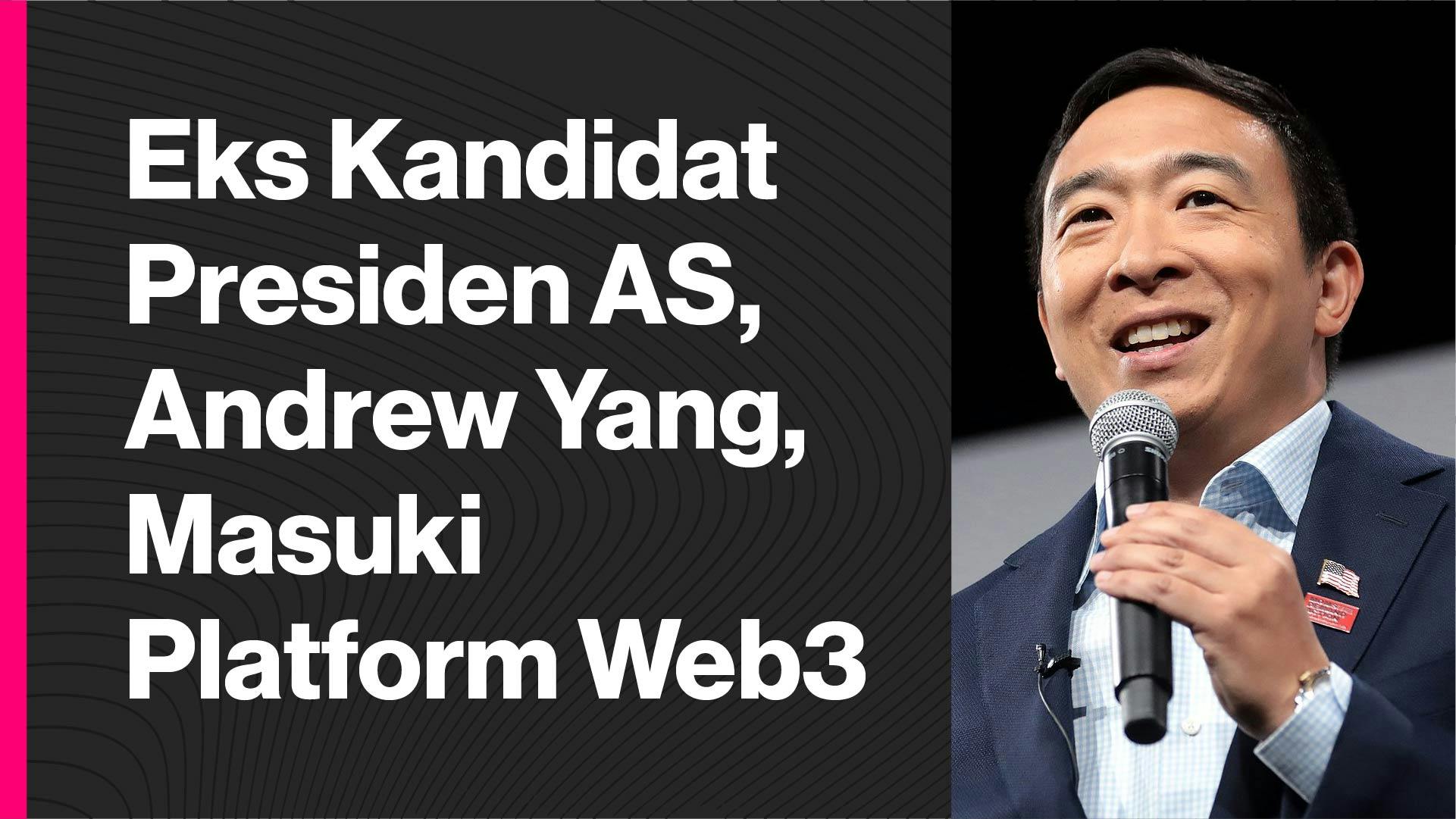 Eks Kandidat Presiden AS, Andrew Yang, terjun ke WEB3. (Foto CDI) 