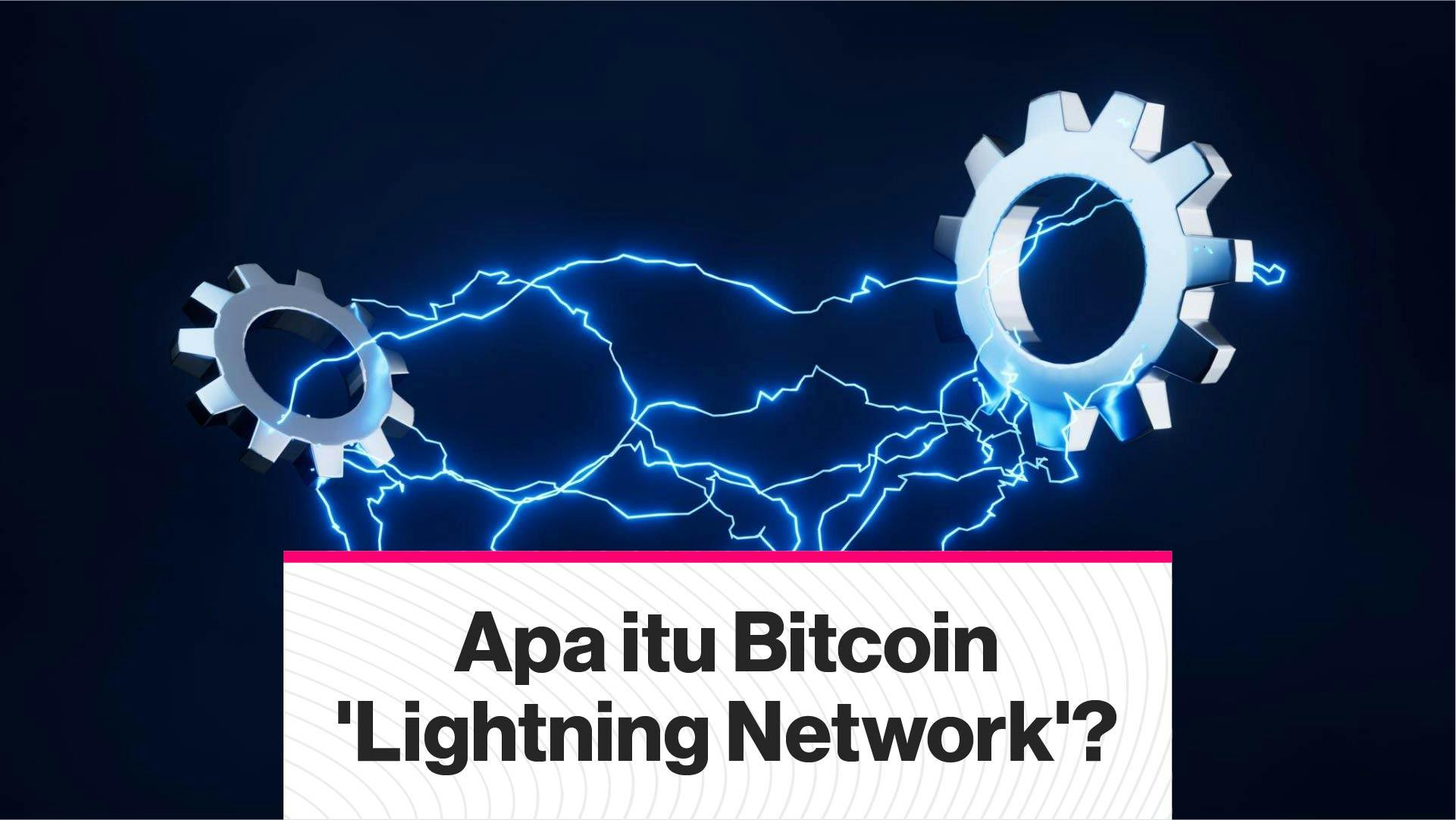 Apa itu Bitcoin Lightning Network? (Coindesk Indonesia)