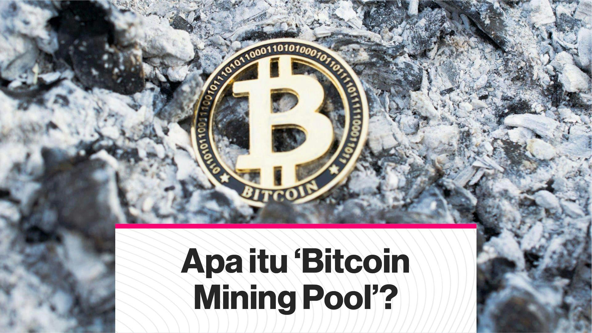 Apa itu Bitcoin Mining Pool? (Coindesk Indonesia)