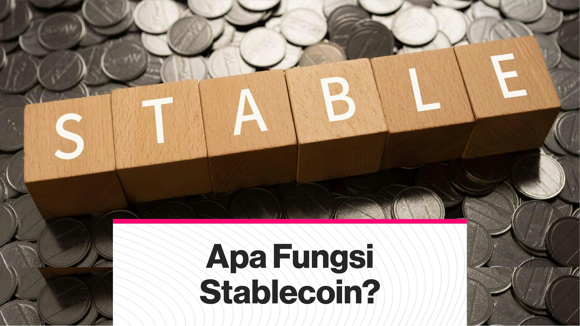 Apa Fungsi Stablecoin (Coindesk Indonesia)