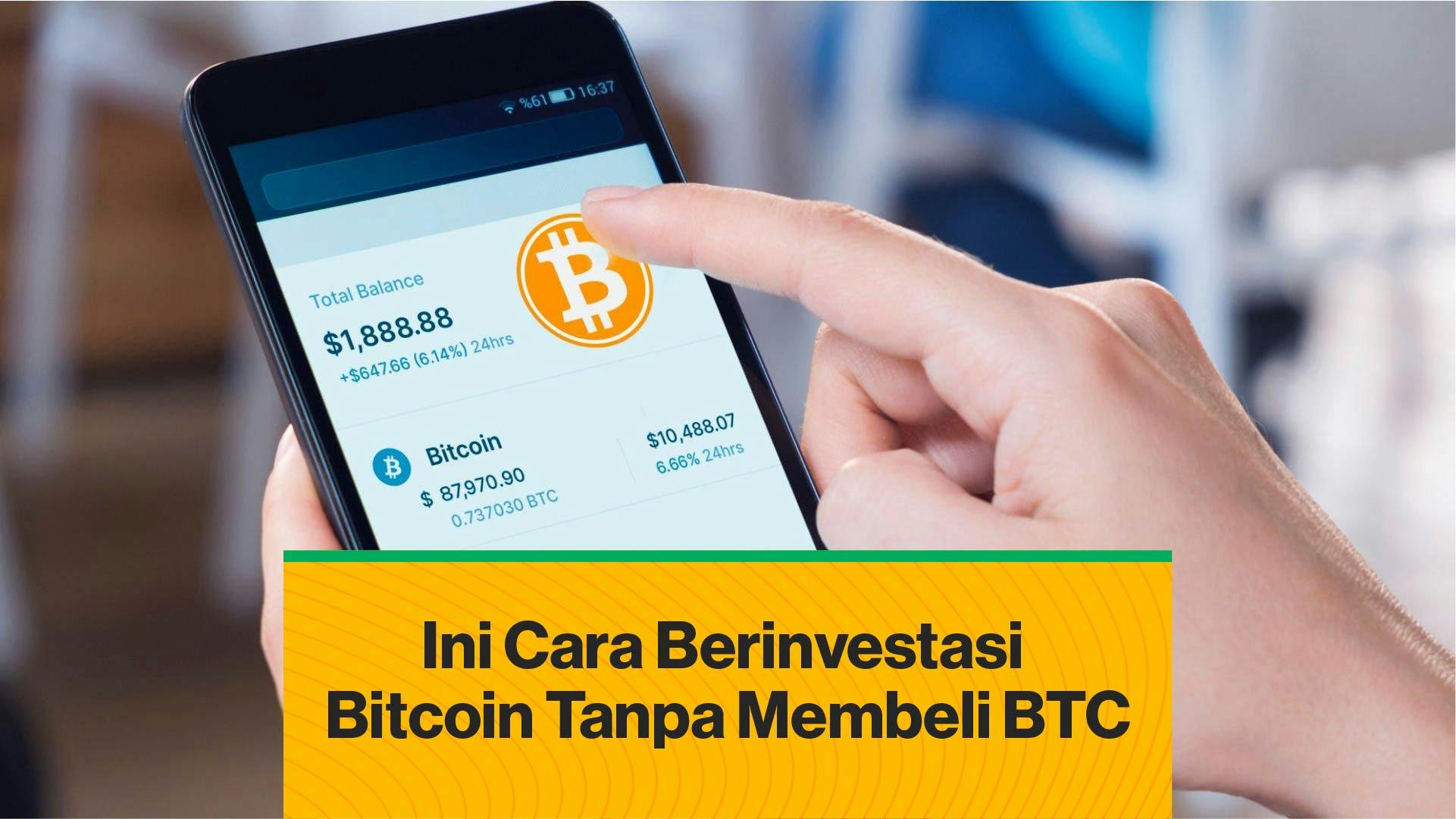 Cara Berinvestasi di Bitcoin Tanpa Membeli BTC (Coindesk Indonesia)