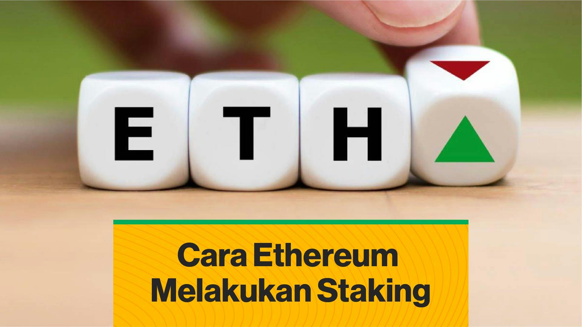 Cara Ethereum Melakukan Staking (Coindesk Indonesia)