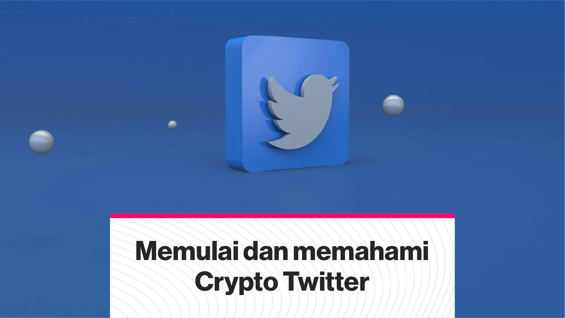 Memulai dan memahami Crypto Twitter (Coindesk Indonesia)